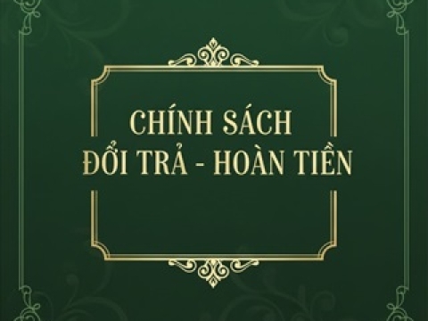 Chính sách đổi trả - hoàn tiền